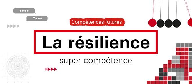Compétences futures | La résilience, super compétence
